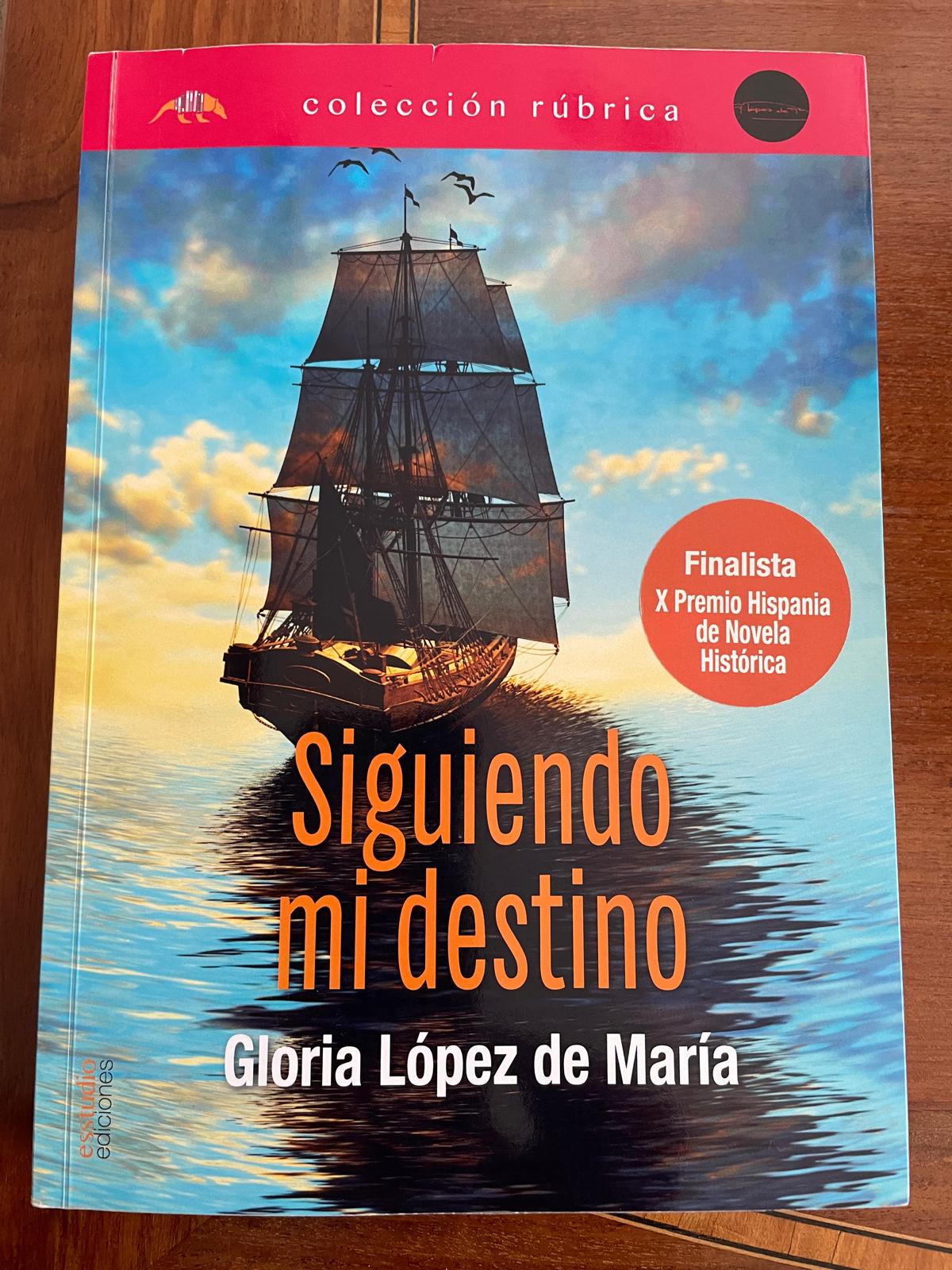 Siguiendo mi destino. Gloria López de María