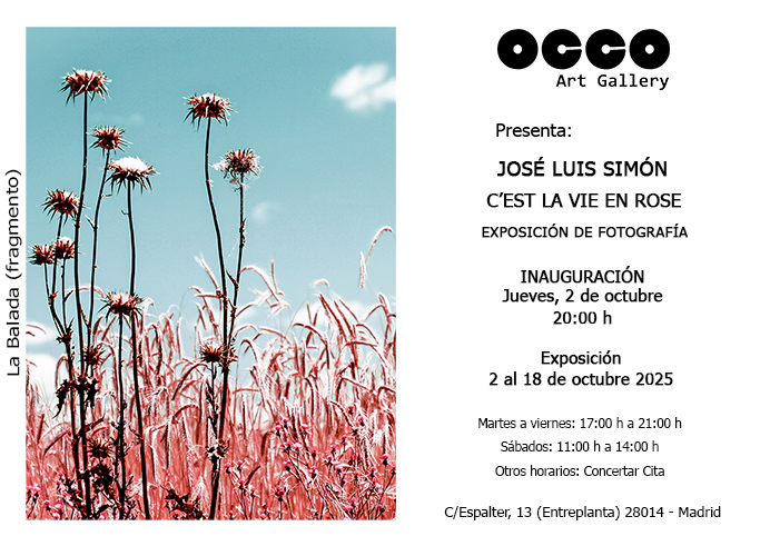 JOSE LUIS SIMON José Luis Simón presenta su exposición individual de fotografía C’EST LA VIE EN ROSE. Puedes visitarla del 2 al 18 de octubre 2025 en OCCO Art Gallery, Madrid